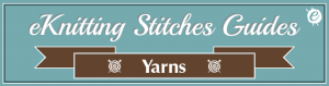 eKnitting Stitches guide to yarns banner