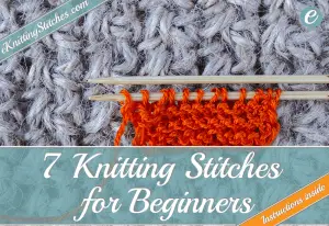 7 Knitting Stitches for Beginners