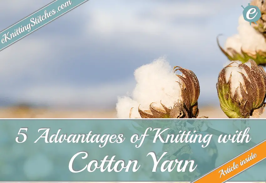 Advantages of Knitting with Cotton Yarn