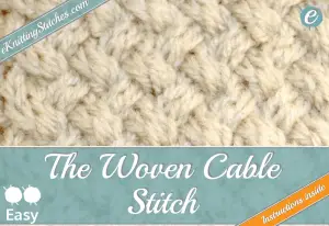 Example of the Woven Cable stitch and link to "how to knit the woven cable stitch"