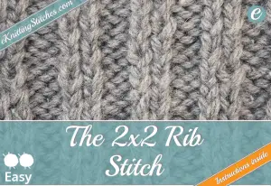 2x2 Stitch example & Title Slide for "How to Knit the 2x2 Rib Stitch"
