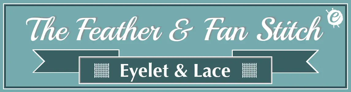 Feather & Fan Stitch Banner