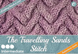 Travelling Sands stitch example & Title Slide for "How to Knit the Travelling Sands Stitch"