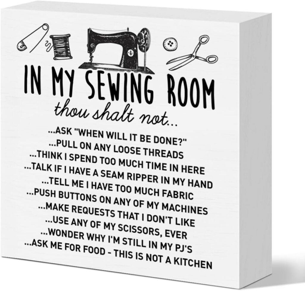 in my sewing room funny quote sign